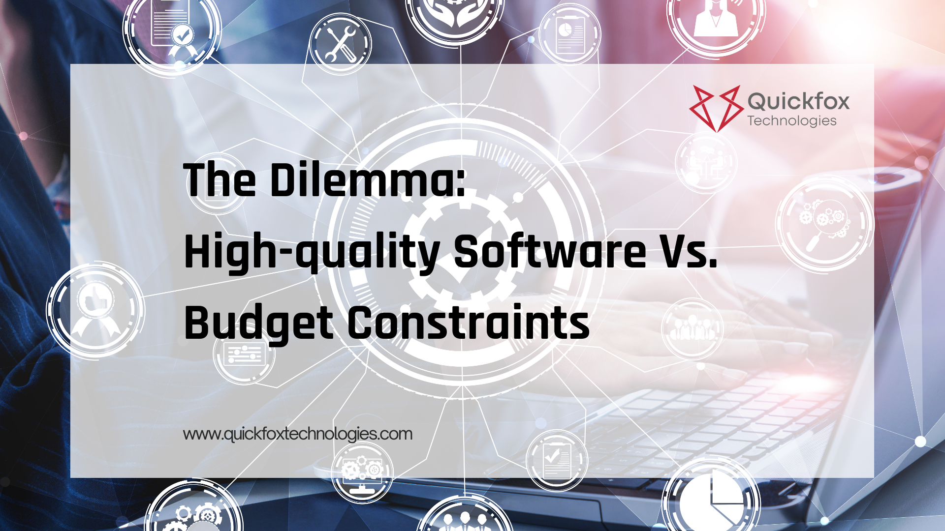 The dilemma between high-quality software and budget constraints